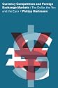 Currency Competition and Foreign Exchange Markets: The Dollar, the Yen and the Euro