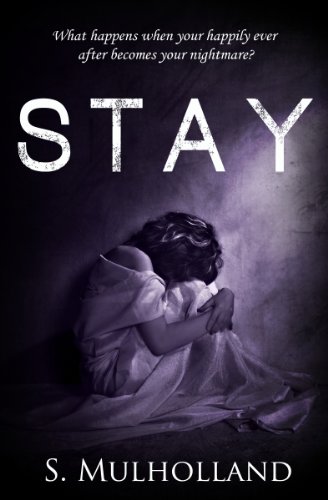 Stay by S. Mulholland