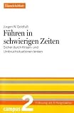 Weiter zu: F�hren in schwierigen Zeiten - Handelsblatt: Sicher durch Krisen- und Umbruchsituationen lenken (F�hrung als Erfolgsfaktor - Handelsblatt)