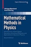 Mathematical methods in physics : distributions, Hilbert space operators, variational methods, and applications in quantum physics
