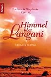 Himmel &uuml;ber Langani: Eine Liebe in Afrika - Barbara Keating, Stephanie Keating