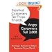 Satisfied Customers Tell Three Friends, Angry Customers Tell 3,000: Running a Business in Today's Consumer-Driven World