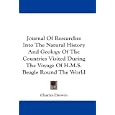 Journal Of Researches Into The Natural History And Geology Of The Countries Visited During The Voyage Of H.M.S. Beagle... by  Charles Darwin