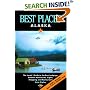 Best Places Alaska: The Best Lodgings, Outdoor Adventures, and Restaurants