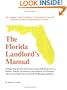 The Florida Landlord's Manual: The Complete Guide to Running a Profitable Do-It-Yourself Residential Rental Housing Business in Florida!