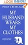 My Husband Wears My Clothes: Crossdressing from the Perspective of a Wife