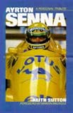Ayrton Senna - A Personal Tribute