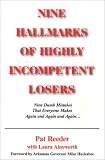 Nine Hallmarks of Highly Incompetent Losers