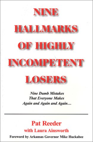nine hallmarks of highly incompetent losers