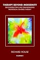 Therapy Beyond Modernity: Deconstructing and Transcending Profession-Centred Therapy