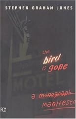 The Bird is Gone: A Manifesto