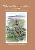 Wellington Quarry, Herefordshire (1986-96) : investigations of a landscape in the Lower Lugg Valley
