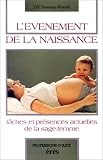 L’Evénement de la naissance. Tâches et présences actuelles de la sage-femme