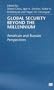 Global Security Beyond the Millennium: American and Russian Perspectives