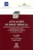 Revue Emile Bruylant  / Actualités du droit médical : Procédures disciplinaire et administrative Information du patient et responsabilité du médecin. Le dossier du patient