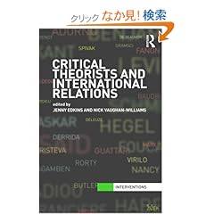 【クリックでお店のこの商品のページへ】Critical Theorists and International Relations (Interventions): Jenny Edkins, Nick Vaughan-Williams: 洋書