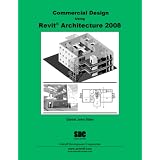 Commercial Design Using Revit Architecture 2008