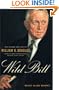 Wild Bill: The Legend and Life of William O. Douglas
