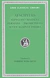 Suppliant Maidens; Persians; Prometheus; Seven Against Thebes