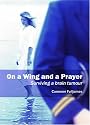 On a Wing and a Prayer: Surviving a Brain Tumour