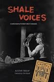 Shale voices : a creative memoir of Scotland's shale oil communities