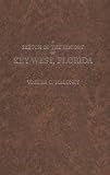 Sketch of the History of Key West, Florida (Floridiana Facsimile and Reprint Series)