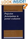 Project Factorisations in Partial Evaluation (Distinguished Dissertations in Computer Science)