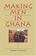 Making Men in Ghana