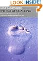 Tao of Coaching: Boost Your Effectiveness at Work by Inspiring and Developing Those Around You