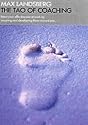 Tao of Coaching: Boost Your Effectiveness at Work by Inspiring and Developing Those Around You
