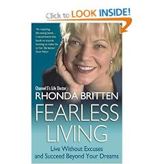 Fearless Living: Live without Excuses and Succeed Beyond Your Dreams