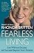 Fearless Living: Live without Excuses and Succeed Beyond Your Dreams: Live Without Excuses and Succeed Beyond Your Dreams