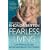 Fearless Living: Live without Excuses and Succeed Beyond Your Dreams