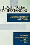 Teaching for Understanding: Challenges for Policy and Practice (Jossey Bass Education Series)
