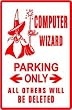 COMPUTER WIZARD PARKING joke novelty sign