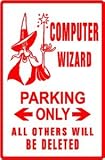 COMPUTER WIZARD PARKING joke novelty sign