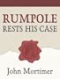 Rumpole Rests His Case