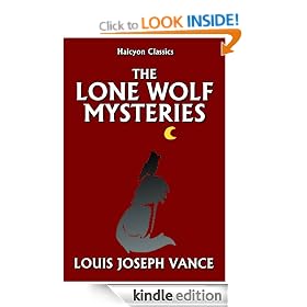 The Lone Wolf Mysteries by Louis Joseph Vance (Halcyon Classics)