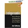 Indispensable: How To Become The Company That Your Customers Can't Live Without
