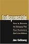 Indispensable: How To Become The Company That Your Customers Can't Live Without Indispensable: How To Become The Company That Your Customers Can't Live Without