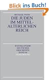 Die Juden im mittelalterlichen Reich