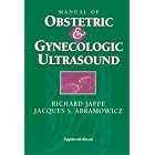 Manual of Obstetric Gynecologic Ultrasound by Richard Jaffe and Jacques S. Abramowicz