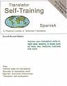 Translator Self-Training--Spanish, Second Revised Edition: A Practical Course in Technical Translation (Translators Self-Training)