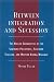 Book Between Integration and Secession: The Muslim Communities of the Southern Philippines, Southern Thailand, and Western Burma/Myanmar