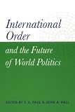  : International Order and the Future of World Politics