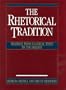 The Rhetorical Tradition: Readings from Classical Times to the Present