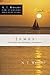 James (N. T. Wright for Everyone Bible Study Guides)