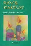 Hay and Stardust: Resources for Christmas to Candlemas