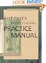 Architect's Professional Practice Manual (Professional Architecture S.)
