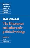 Rousseau-The Discourses and Other Early Political Thought (Cambridge Texts in the History of Political Thought)